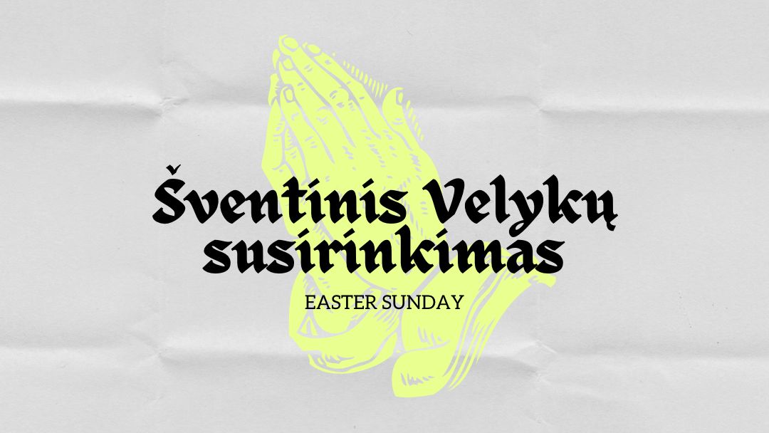 ŠVENTINIS VELYKŲ SUSIRINKIMAS