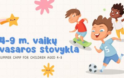 4-9 M. VAIKŲ VASAROS STOVYKLA