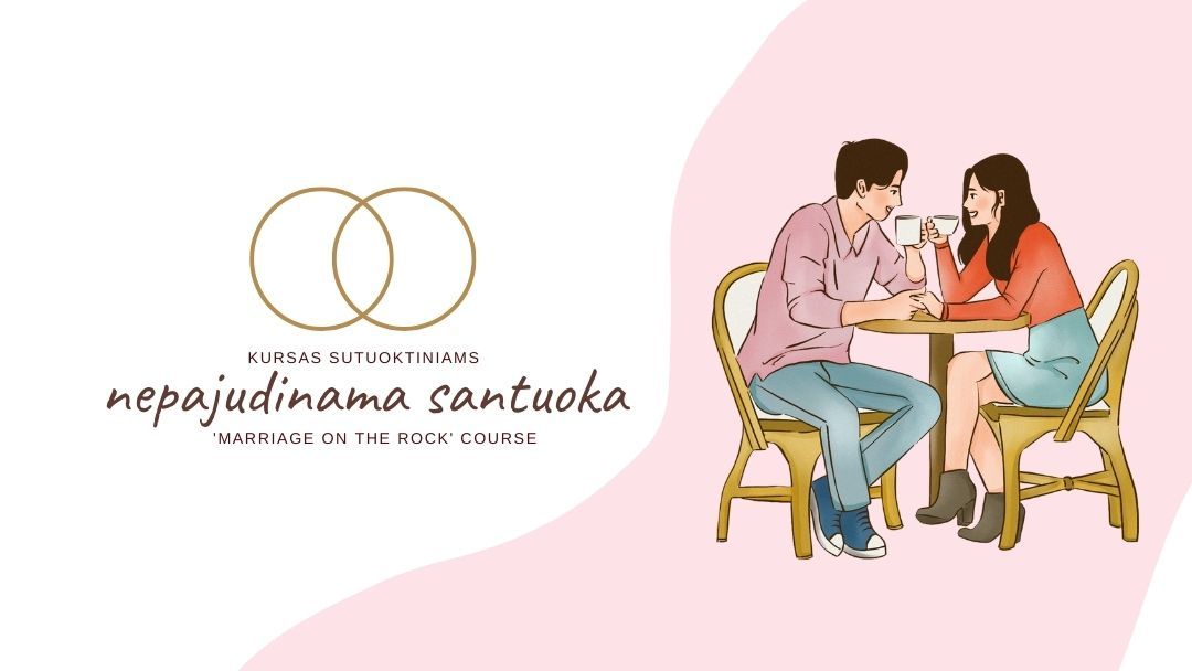 KURSAS SUTUOKTINIAMS „NEPAJUDINAMA SANTUOKA“