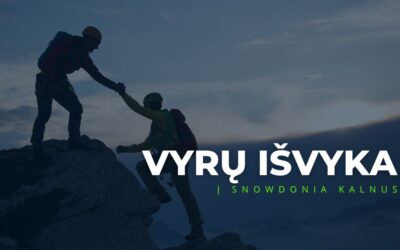 VYRŲ IŠVYKA Į SNOWDONIA KALNUS