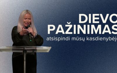 DIEVO PAŽINIMAS ATSISPINDI MŪSŲ KASDIENYBĖJE