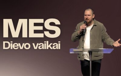 MES – DIEVO VAIKAI