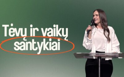 TĖVŲ IR VAIKŲ SANTYKIAI