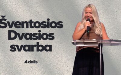 ŠVENTOSIOS DVASIOS SVARBA (4 DALIS)