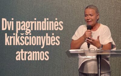 DVI PAGRINDINĖS KRIKŠČIONYBĖS ATRAMOS