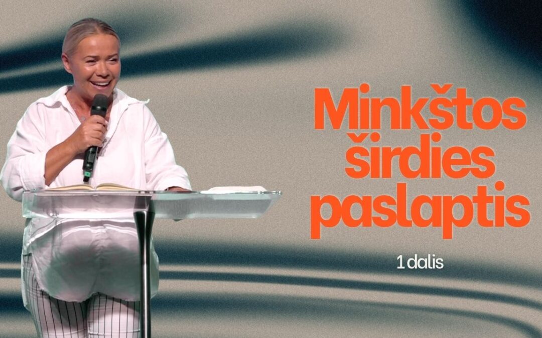 MINKŠTOS ŠIRDIES PASLAPTIS (1 DALIS)